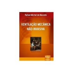 Imagem de Ventilção Mecânica Não-invasiva - Macedo, Rafael Michel De - 9788536217017