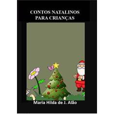 Imagem de Contos Natalinos Para Crianças - Maria Hilda De J. Alão - 9788544806470