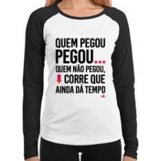 Imagem de Baby Look Raglan Quem Pegou, Pegou Manga Longa - Foca Na Moda