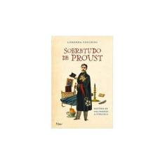 Imagem de Sobretudo de Proust - História de Uma Obsessão Literária - Foschini, Lorenza - 9788532527202