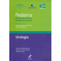 Imagem de Pediatria - Urologia - Vol.15 - Srougi, Miguel; Giron, Amilcar Martins; Dénes, Francisco Tibor - 9788520430064