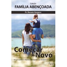 Imagem de Começar de Novo - Col. Família Abençoada - Vargens, Renato - 9788565105521