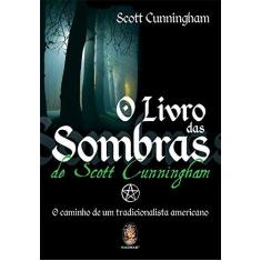 Imagem de O Livro Das Sombras - Cunningham, Scott - 9788537006375