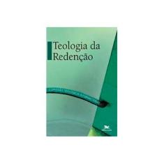 Imagem de Teologia da Redenção - Indefinido - 9788515015566
