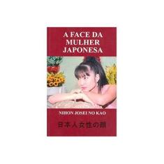 Imagem de A Face da Mulher Japonesa - 2ª Ed. 2016 - Barufaldi, Mauricio - 9788591161126