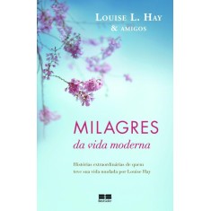 Imagem de Milagres da Vida Moderna - Hay, Louise - 9788576845072