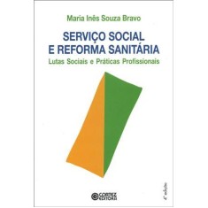 Imagem de Serviço Social e Reforma Sanitária - Lutas Sociais e Práticas Profissionais - 4ª Ed. 2011 - Bravo, Maria Ines Souza - 9788524918506