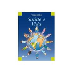 Imagem de Saúde é Vida - 6º Ano - Ensino Fundamental - Fernando Carraro - 9788532280060