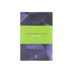 Imagem de Educação Matemática e Pesquisa. Algumas Perspectivas - Karina Alessandra Pessoa Da Silva - 9788578614676