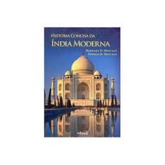 Imagem de História Concisa da Índia Moderna - Thomas R. Metcalf, Barbara D. Metcalf - 9788572838191