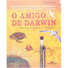 Imagem de O Amigo de Darwin - Um Jovem Desenhista Em Galápagos - Barbosa, Rogério Andrade - 9788506061978