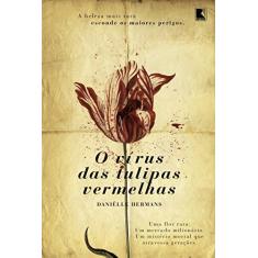 Imagem de O Vírus das Tulipas Vermelhas - Capa Comum - 9788501087478