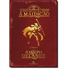 Imagem de A Maldição - Série as Aventuras do Caça-feitiço - Livro 2 - Delaney, Joseph - 9788528613728