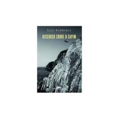 Imagem de Discurso Sobre o Capim - Schwarcz, Luiz - 9788535907186