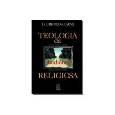 Imagem de A Teologia da Obediência Religiosa - 4ª Ed. 2010 - Kearns, Lourenço - 9788572008334