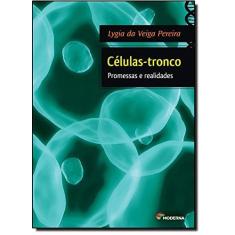 Imagem de Células-Tronco: Promessas e Realidades - Lygia Da Veiga Pereira - 9788516085087