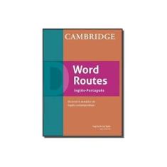 Imagem de Cambridge Word Routes - Inglês - Português - 2ª Ed. 2014 - Editora Martins Fontes - 9788580631272