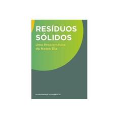 Imagem de Resíduos Sólidos - Claudionor De Oliveira Silva - 9788591778904