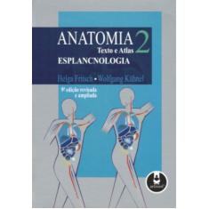 Imagem de Anatomia Texto e Atlas - Vol.2 - Esplancnologia - 9ª Edição - Kuhnel, Wolfgang; Fritsch, Helga - 9788536310015