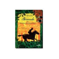Imagem de Bernardo e o Enigma Das Amazonas - Reis, Flavia - 9788574166483