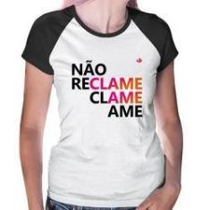 Imagem de Baby Look Raglan Não Reclame, Clame, Ame - Foca Na Moda