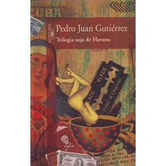 Imagem de Trilogia Suja de Havana - Gutierrez, Pedro Juan - 9788560281596