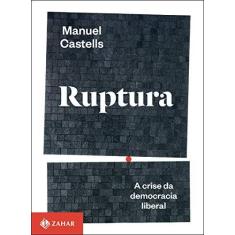 Imagem de Ruptura - A Crise Da Democracia Liberal - Castells,manuel - 9788537817643