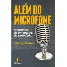 Imagem de Além do Microfone - Botelho, Sidney - 9788563178909