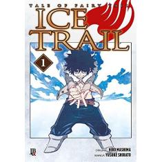 Imagem de Fairy Tail. Ice Trail - Volume 1 - Hiro Mashima - 9788545710547