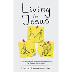Imagem de Living for Jesus: 5 Min. Interactive & Inspirational Devotion for Teens & Young Adults