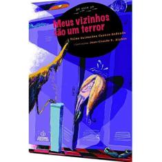 Imagem de Meus Vizinhos São Um Terror - 2ª Ed. 2012 - Col. Pé Ante Pé - Andrade, Telma Guimarães Castro - 9788538557111