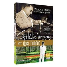 Imagem de Getulio Vargas em Dois Mundos - Canutti, Wanda A. - 9788573530889
