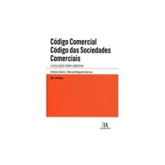 Imagem de Codigo Comercial: Codigo Das Sociedades Comerciais: Legislacao Complementar - Manuel Couceiro Nogueira^caeiro, Antonio Serens - 9789724044217