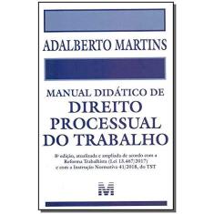 Imagem de Manual Didatico de Direito Processual do Trabalho - Adalberto Martins - 9788539204403