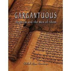 Imagem de GARGANTUOUS Nephilim and the Men of Shem: Giant Lie and Giant Truth Concerning The Book of Giants