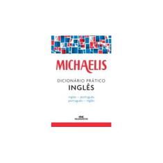 Imagem de Michaelis - Dicionário Prático Inglês / Português - Michaelis; - 9788506078600