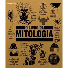 Imagem de O Livro da Mitologia - Globo Livros - 9788525065872