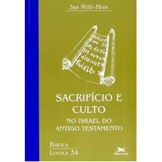 Imagem de Sacrifício e Culto no Israel do Antigo Testamento - Indefinido - 9788515023318