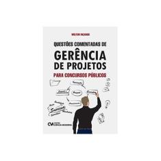 Imagem de Questões Comentadas de Gerência de Projetos Para Concursos Públicos - Ricardo, Welton - 9788539906536