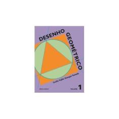 Imagem de Desenho Geométrico - Ensino Fundamental - Volume 1 - Cecilia Fujiko Kanegae - 9788526265967
