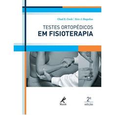Imagem de Testes Ortopédicos Em Fisioterapia - 2ª Ed. 2015 - Cook, Chad E.; Hegedus, Eric J. - 9788520440117