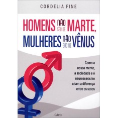 Imagem de Homens Não Sao de Marte, Mulheres Não São de Vênus - Fine, Cordelia - 9788531612091