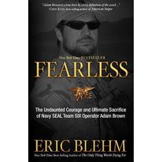 Imagem de Fearless: The Undaunted Courage and Ultimate Sacrifice of Navy SEAL Team SIX Operator Adam Brown - Eric Blehm - 9780307730701