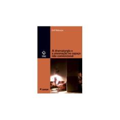 Imagem de A Dramaturgia e a Encenação no Espaço Não Convencional - Rebouças, Evill - 9788571399204