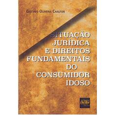 Imagem de Situação Jurídica E Direitos Fundamentais Do Consumidor Idoso - Chalfun,gustavo Oliveira - 9788538404859