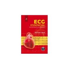 Imagem de Ecg Essencial - Eletrocardiograma na Prática Diária - 7ª Ed. 2013 - Thaler, Malcolm S. - 9788565852715