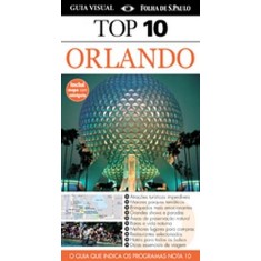 Imagem de Guia Top 10 Orlando - O Guia que Indica os Programas Nota 10 - Tunstall, Jim; Grula, Richard; Tunstall, Cynthia - 9788579141492