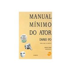 Imagem de Manual Mínimo do Ator - Dario Fo - 4ª Ed. - Rame, Franca - 9788573598490
