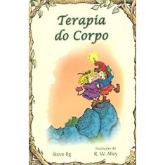 Imagem de Terapia do Corpo (simples) - Ilg, Steve - 9788534911702