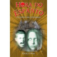 Imagem de Castelo dos Fantasmas, O - Coleção Hora do Espanto - Ciranda Cultural - 9788538064664